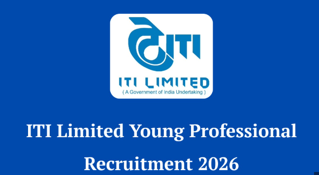ITI Limited Recruitment 2026: Hiring Young Professionals, Apply Now!